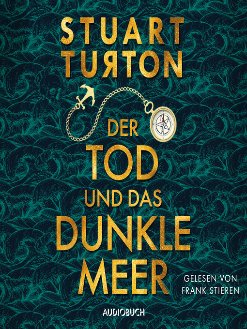 Title details for Der Tod und das dunkle Meer by Stuart Turton - Available